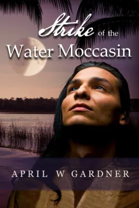 Strike of the Water Moccasin: a Christian Native American Historical (Drawn by the Frost Moon) Paperback  September 9, 2022